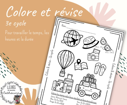 Colore et révise - 3e cycle - Temps/heures/durée